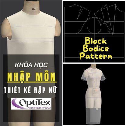 Khóa học tạo Block Bodice Pattern trên phần mềm OPTITEX