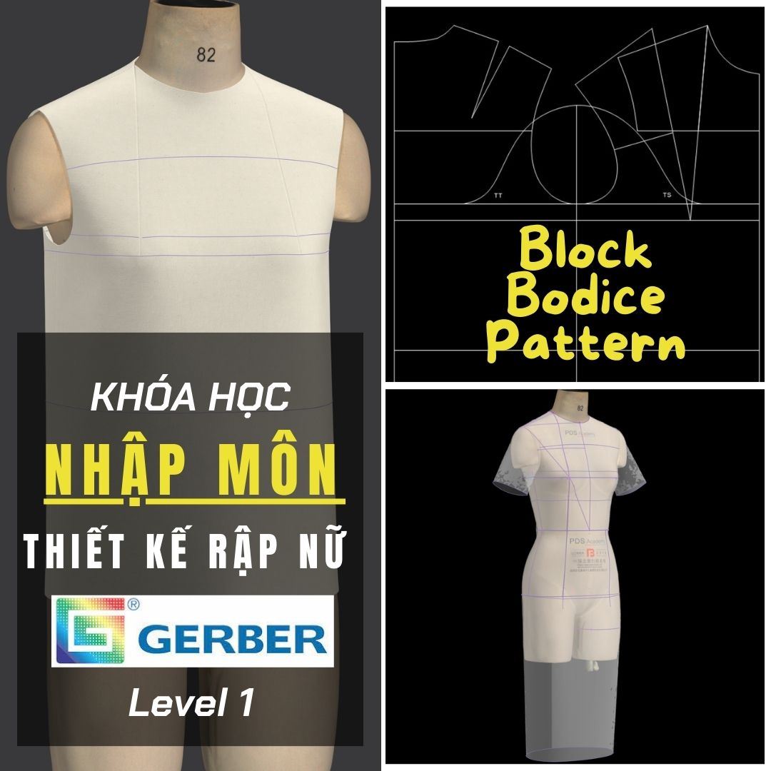 Khóa học tạo Block Bodice Pattern trên phần mềm GERBER ACCUMARK