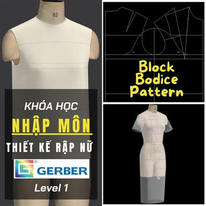 Khóa học tạo Block Bodice Pattern trên phần mềm GERBER ACCUMARK