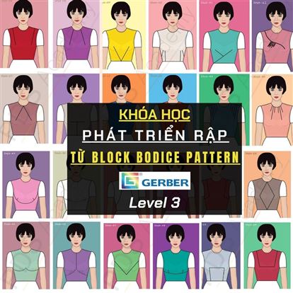 Khóa học phát triển rập từ Block Bodice Pattern trên phần mềm Gerber AccuMark