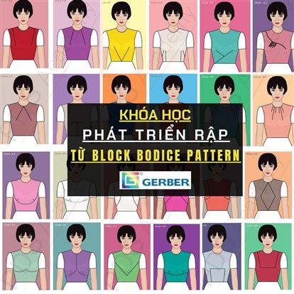 Khóa học phát triển rập từ Block Bodice Pattern trên phần mềm Gerber AccuMark