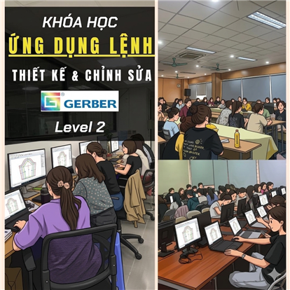 Khóa học ứng dụng lệnh THIẾT KẾ và CHỈNH SỬA RẬP trên phần mềm GERBER ACCUMARK