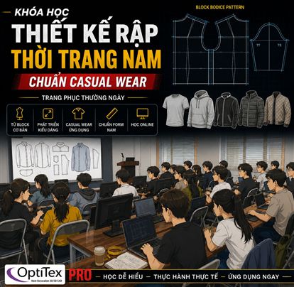 Khóa học thiết kế rập THỜI TRANG NAM CHUẨN trên phần mềm OPTITEX