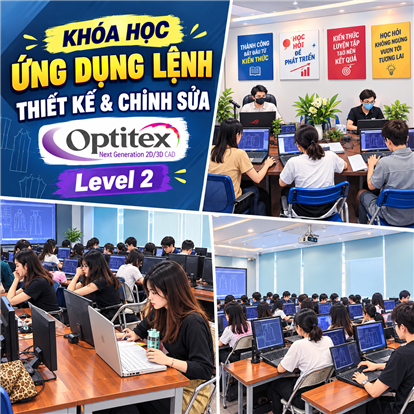 Khóa học ứng dụng lệnh THIẾT KẾ và CHỈNH SỬA RẬP trên phần mềm OPTITEX 