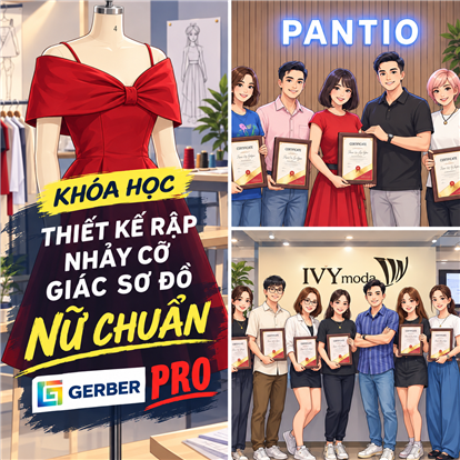 Khóa học thiết kế rập, nhảy cỡ, giác sơ đồ THỜI TRANG NỮ CHUẨN trên phần mềm GERBER PRO