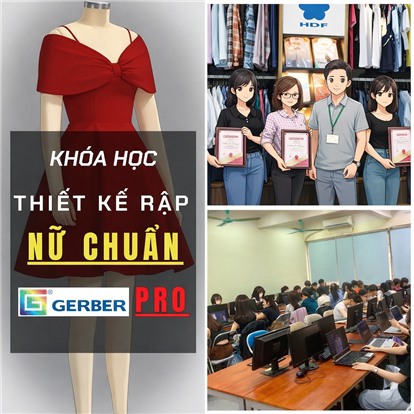 Khóa học thiết kế rập THỜI TRANG NỮ CHUẨN trên phần mềm GERBER PRO