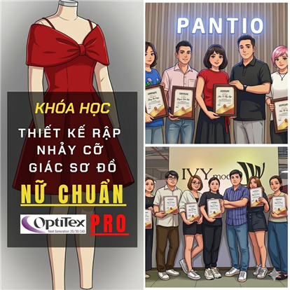 Khóa học thiết kế rập, nhảy cỡ, giác sơ đồ THỜI TRANG NỮ CHUẨN trên phần mềm OPTITEX PRO